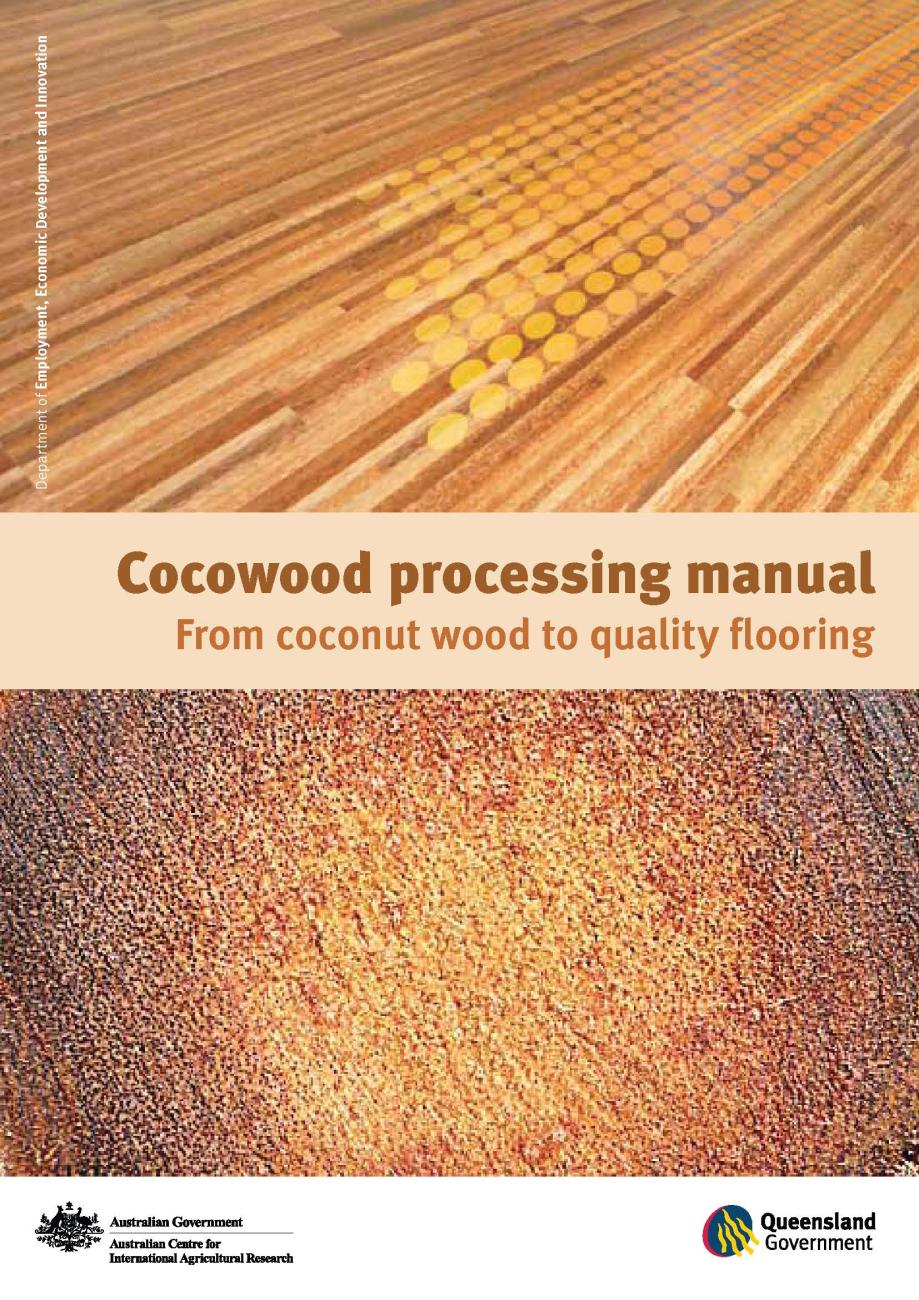 Cocowood processing manual; from coconut wood to quality flooring